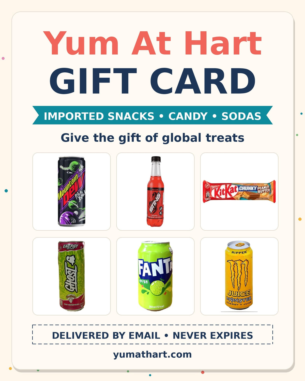 Yum At Hart Gift Card – give the gift of imported snacks, candy and sodas